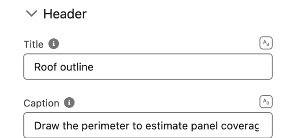 The Header section: Title Roof outline, Caption Draw the perimeter to estimate panel coverage