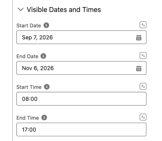 The Visible Dates and Times section: Start Date Sep 7, 2026, End Date Nov 6, 2026, Start Time 08:00, End Time 17:00