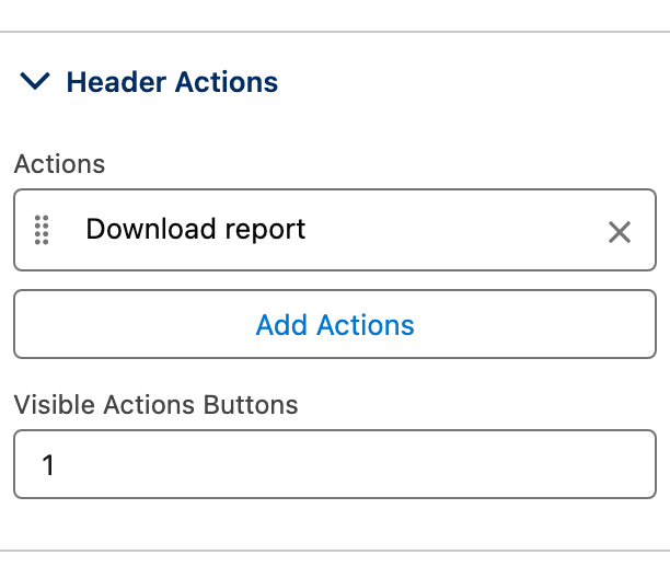 The Header Actions editor with one action, Download report