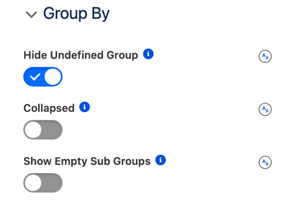The Group By section: Hide Undefined Group on, Collapsed off, Show Empty Sub Groups off